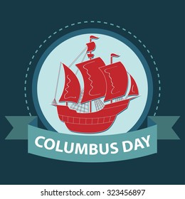 Happy Columbus Day Ship Holiday Silhouette. Flat vector illustration. Round frame with text on ribbon banner.