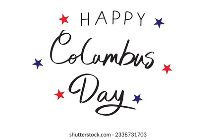 happy columbus day text font calligraphy hand written star shape red blue color symbol decoration ornament usa united state america christopher columbus person ohio votage freedom illustration vector 