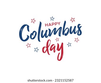 Happy Columbus Day.The trend calligraphy. Handwritten Calligraphic brush type Lettering composition of Happy Columbus Day on white background.holiday gift card.Vector illustration on white background.