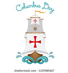 Happy Columbus Day. Vector hand draw celebrate poster with Santa Maria sailboat and waves