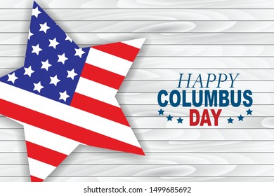 Happy Columbus Day vector illustration. American flag inside a star shape on a white wooden background. USA national holiday design concept.