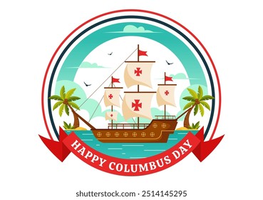 Happy Columbus Day vector illustration featuring a National USA Holiday, Showcasing a Ship and American Flag in a Flat Style Cartoon Design