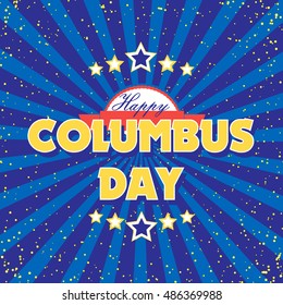 Happy Columbus Day. Vector illustration EPS10. Greeting card happy Columbus day.