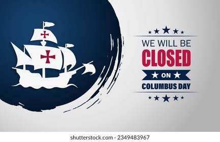 Happy Columbus Day with we will be closed text background vector illustration