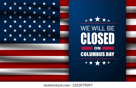 Happy Columbus Day with we will be closed text background vector illustration