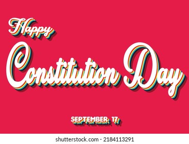 Happy Constitution Day, September 17. Calendar of September Retro Text Effect, Vector design