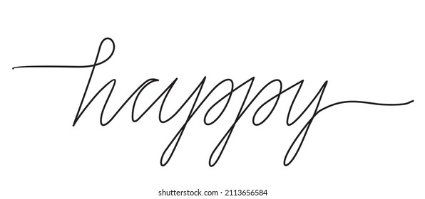 Happy. Continuous line drawing text. Happy one line phrase. Minimalist vector black lettering isolated on white background for banner, sticker, print, embroidery, etc.
