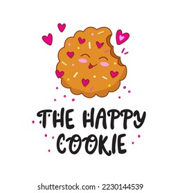The Happy Cookie. Hand drawn lettering text with Cute happy funny chocolate cookie.