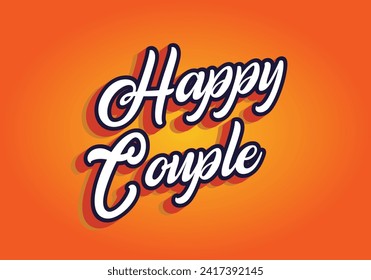 Happy couple. Text effect design in 3D style with eye catching color