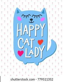 Happy Crazy Cat Lady Quote Lettering. Calligraphy Inspiration Graphic Design Typography Element. Hand Written Postcard. Cute Simple Vector Sign.