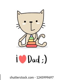 Happy cute little cat kid with toy tower. I love dad greetings flat vector cartoon animal card