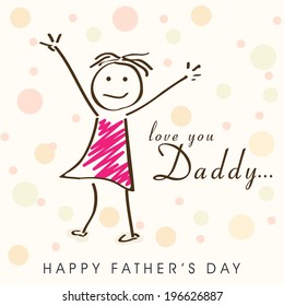 Happy cute little girl saying Love You Daddy on colorful abstract background for Father's Day celebrations. 