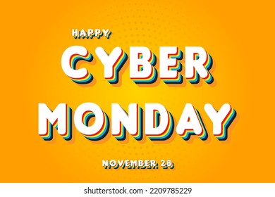 Happy Cyber Monday, November 28. Calendar of November Retro Text Effect, Vector design