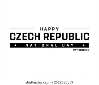 Happy Czech Republic National Day Design on a white background, National Day of Czech Republic with National flag, Typographic Design of Czech Republic National Day, Editable vector Design