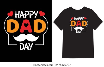 Happy Dad day, Happy Father Day T-shirt design 