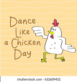 Happy Dance Like a Chicken Day
