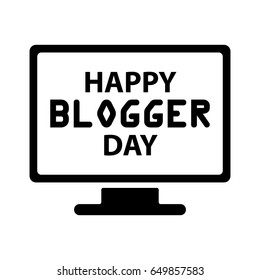 Happy day The blogger is printed on the computer screen