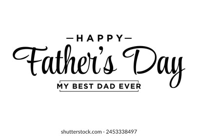 Happy Father’s Day Calligraphy design vector. Vector illustration.