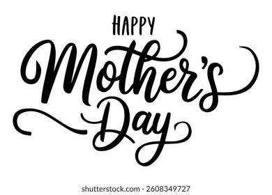 Happy Mother’s Day Calligraphy, Elegant Handwritten Script, Black and White Typography, Mother's Day Greeting Card, Love Mom Quote, Floral Style Font, Holiday Design, Vector Illustration