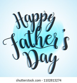 Happy Father’s Day Calligraphy greeting card. Vector illustration.