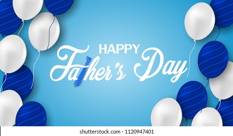 Happy Father’s Day Calligraphy greeting card. Design with balloons and necktie on blue background. light and shadow . Vector.