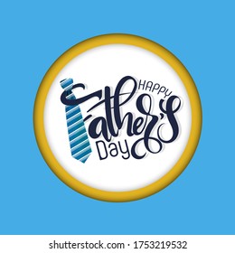 Happy Father’s Day Calligraphy greeting card. Vector illustration.