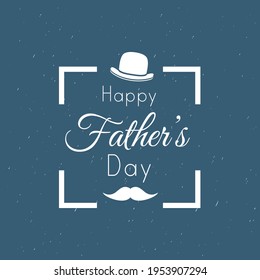 Happy Father’s Day Calligraphy greeting card. Vector illustration with hand lettering - happy father's day - with a hat and mustaches