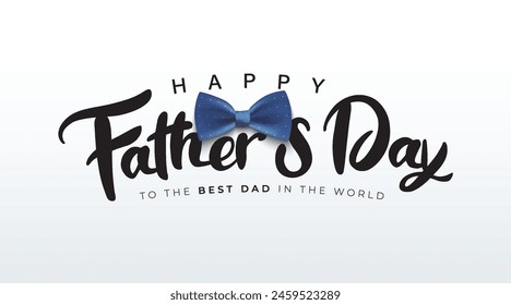 Happy Father’s Day Calligraphy greeting card. Vector illustration.