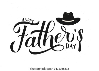 Happy Father’s Day calligraphy hand lettering with hat and necktie isolated on white. Easy to edit vector template for typography poster, banner, greeting card, flyer, postcard, invitation.