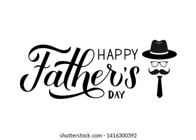 Happy Father’s Day calligraphy hand lettering with hat, mustache, glasses and tie isolated on white. Vector template for typography poster, banner, greeting card, flyer, postcard, invitation.