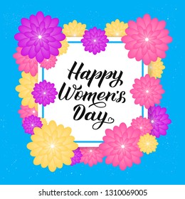 Happy Women’s Day calligraphy lettering with colorful spring flowers. Origami paper cut style vector illustration. International womens day party invitations, poster, banner, greeting cards, etc.