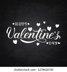 Happy Valentine’s Day calligraphy lettering on chalkboard background.  Hand drawn celebration poster. Easy to edit vector template for Valentines day greeting card, party invitation, flyer, banner.