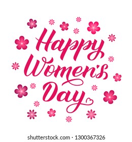 Happy Women’s Day calligraphy lettering on white background with spring flowers. International woman’s day vector illustration. Easy to edit template for party invitations, greeting cards, etc. 
