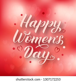 Happy Women’s Day calligraphy lettering on red background with hearts bokeh. International womens day typography poster. Easy to edit vector template for party invitations, greeting cards, etc. 