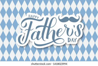 Happy Father’s Day calligraphy lettering on argyle pattern. Blue white checkered background. Easy to edit vector template for typography poster, banner, greeting card, flyer, postcard, invitation.