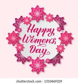 Happy Women’s Day calligraphy lettering with pink and puprle paper cut flowers. International womens day greeting card. Vector illustration. Perfect for banner, poster, invitation, postcard, etc.