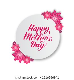 Happy Mother’s Day calligraphy lettering with pink and purple paper cut flowers. Mothers day typography poster. Easy to edit vector template for party invitations, greeting cards, flyers, tags, etc.