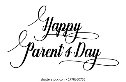 Happy Parent’s Day Calligraphy retro Hand written Typography Black script text lettering and phrase isolated on the White background 