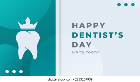 Happy Dentist’s Day Celebration Vector Design Illustration. Template for Background, Poster, Banner, Advertising, Greeting Card or Print Design Element