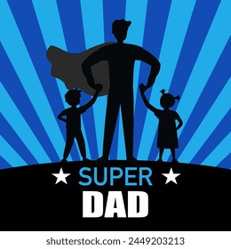 Happy father’s Day concept. Superdad.