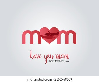 Happy Mother’s Day concept vector illustration. Love you mom love shape typo concept of international mother's day.