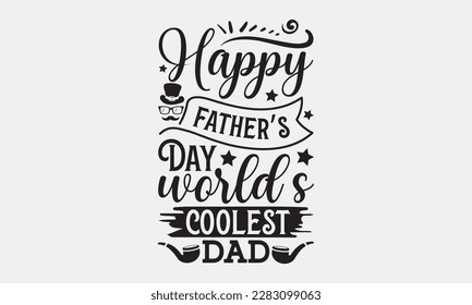 Happy father’s Day World’s coolest dad - Father's day svg typography t-shirt design. celebration in calligraphy text or font means jun father's day in the Middle East. Greeting templates, cards, mugs.