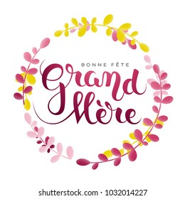 Happy Grandmother’s day in French : Bonne fête Grand-Mère