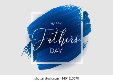 Happy Father’s Day greeting card blue white background watercolor brush