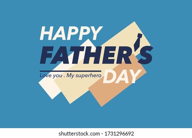 Happy Father’s Day greeting card or can use for poster, banner and sticker. Vector illustration