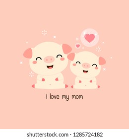 Happy Mother’s day. Greeting card with cute mom and baby pig. 