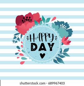 Happy day greeting card with flowers.
