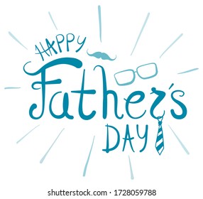 Happy Father’s Day Greeting Card. Hand drawn calligraphy vector illustration.