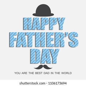 Happy Father’s Day  greeting card. Lettering background. Vector illustration. Eps 10