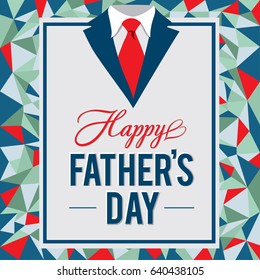 Happy Father’s Day greeting card. Vector illustration.Father's day design over low poly background